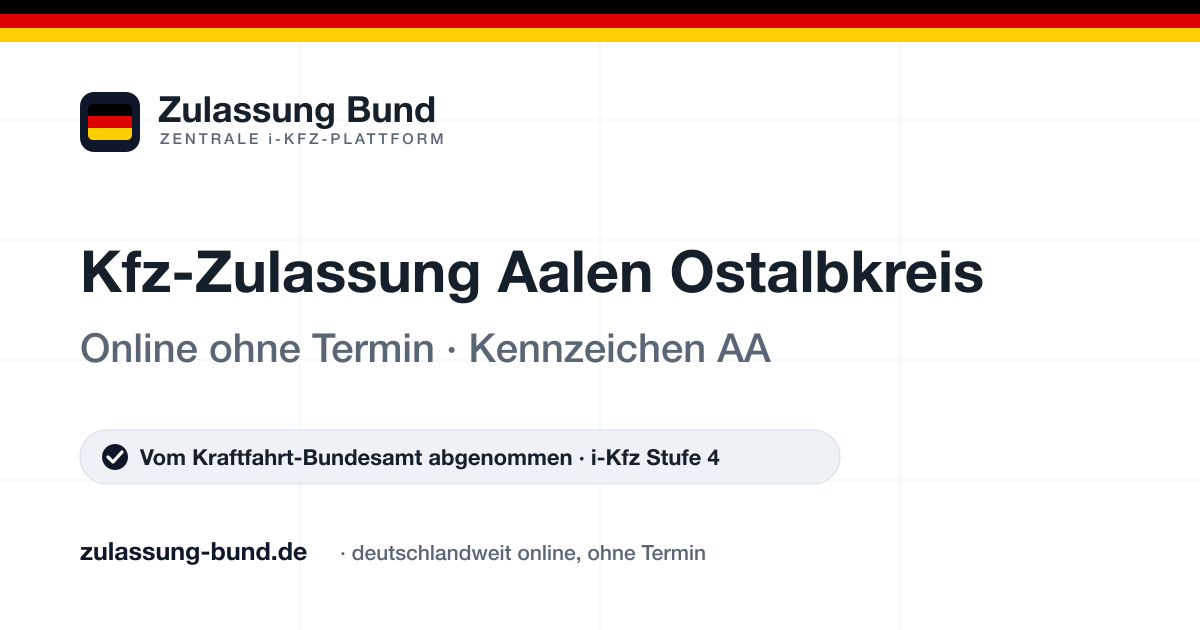 Kfz Zulassung Aalen Ostalbkreis (AA) ohne Termin – Vorschaubild von Zulassung Bund
