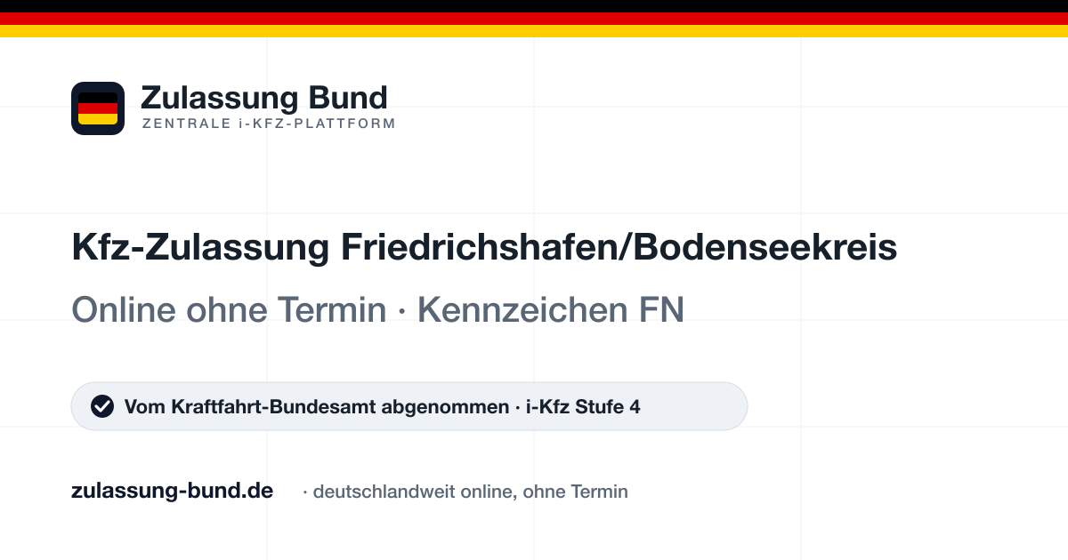 Kfz Zulassung Friedrichshafen/Bodenseekreis (FN) ohne Termin – Vorschaubild von Zulassung Bund