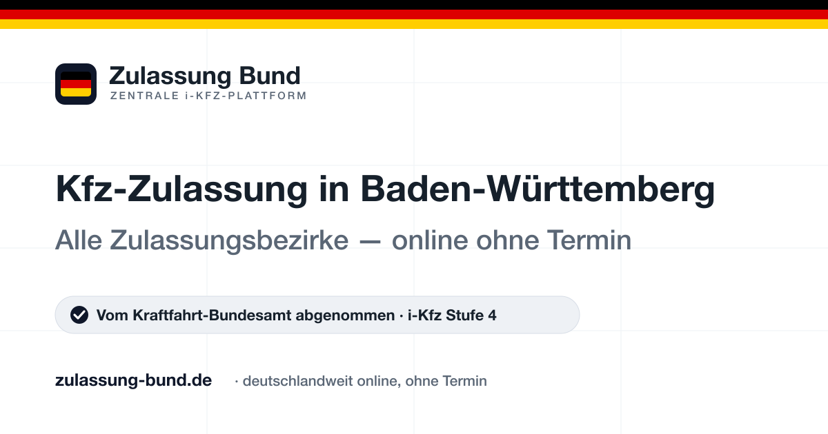 Kfz Zulassung Kfz Zulassung in Baden-Württemberg — Standorte & Zulassungsbezirke | Zulassung Bund ohne Termin – Vorschaubild von Zulassung Bund
