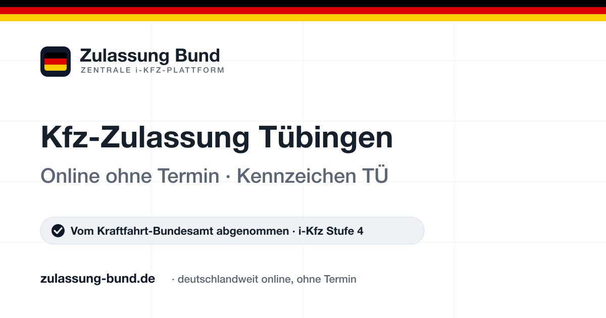 Kfz Zulassung Tübingen (TÜ) ohne Termin – Vorschaubild von Zulassung Bund