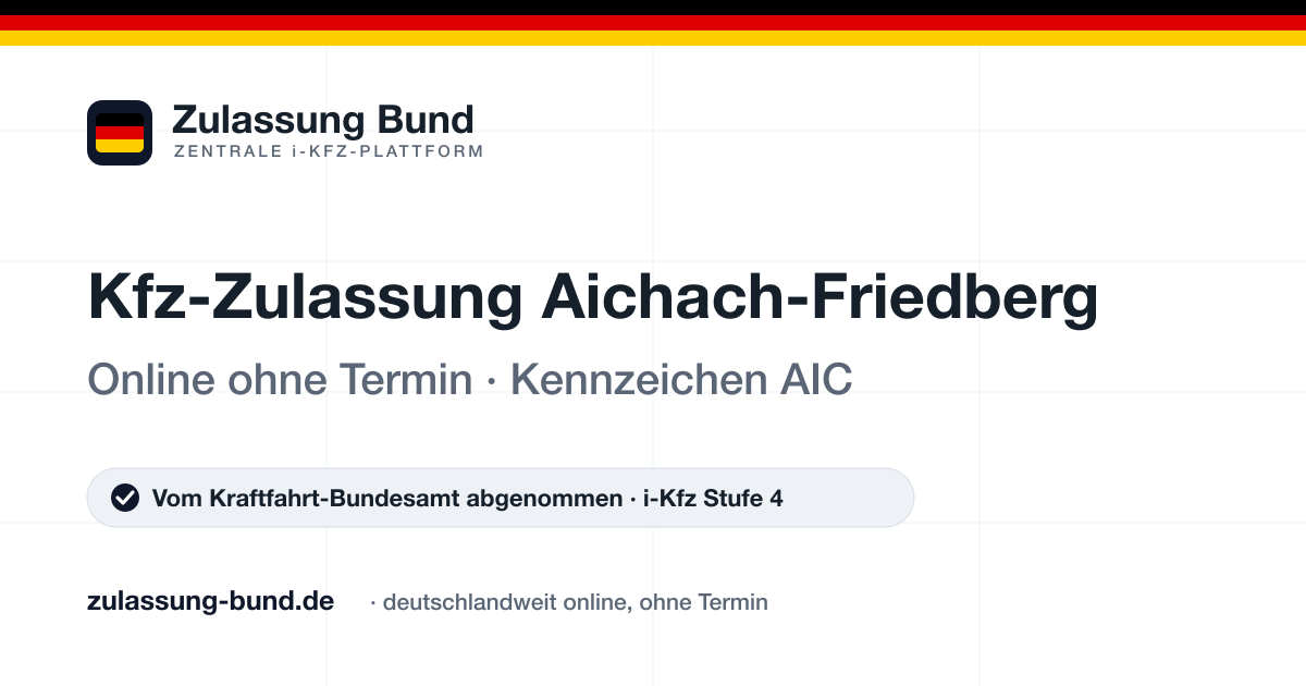 Kfz Zulassung Aichach-Friedberg (AIC) ohne Termin – Vorschaubild von Zulassung Bund
