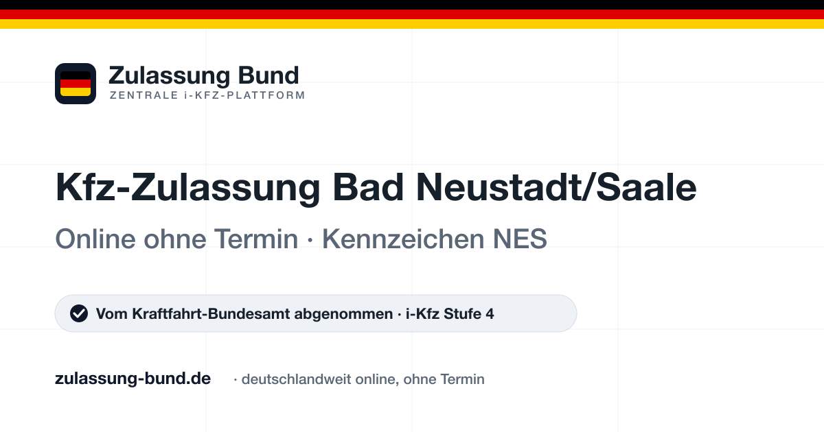 Kfz Zulassung Bad Neustadt/Saale (NES) ohne Termin – Vorschaubild von Zulassung Bund