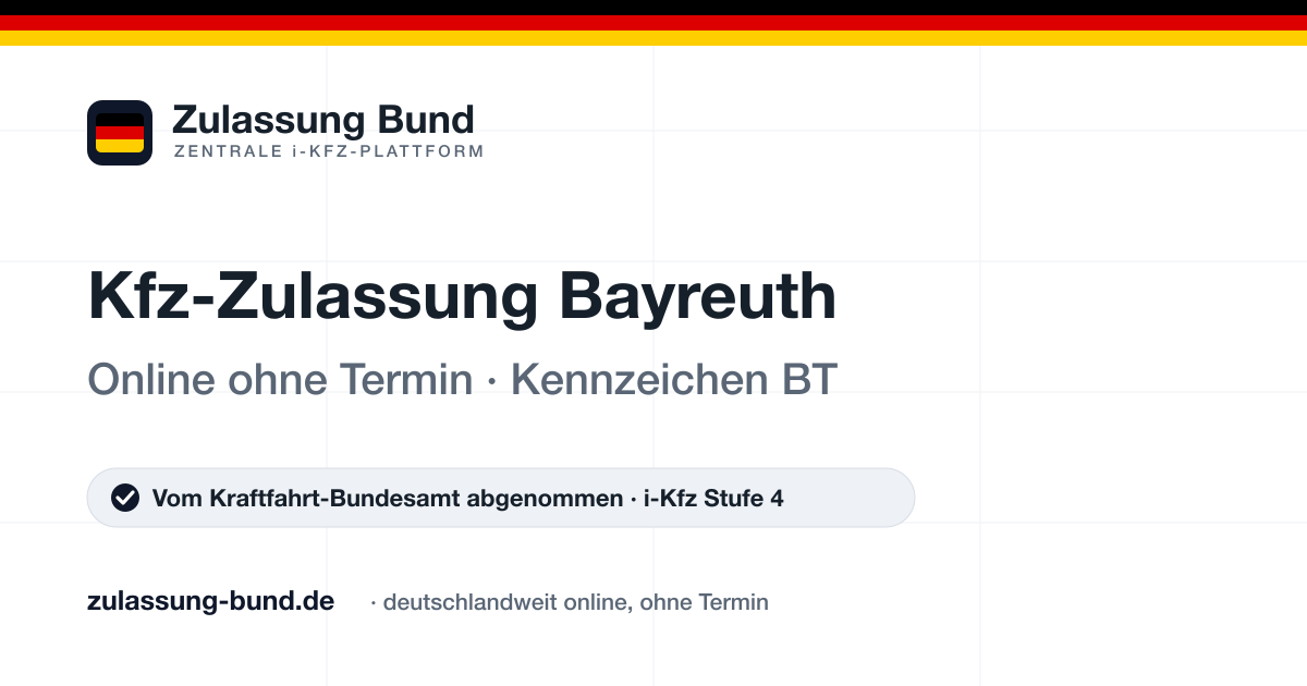 Kfz Zulassung Bayreuth (BT) ohne Termin – Vorschaubild von Zulassung Bund