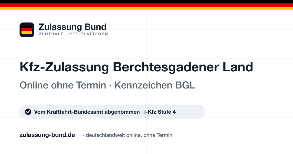 Kfz Zulassung Berchtesgadener Land (BGL) ohne Termin – Vorschaubild von Zulassung Bund