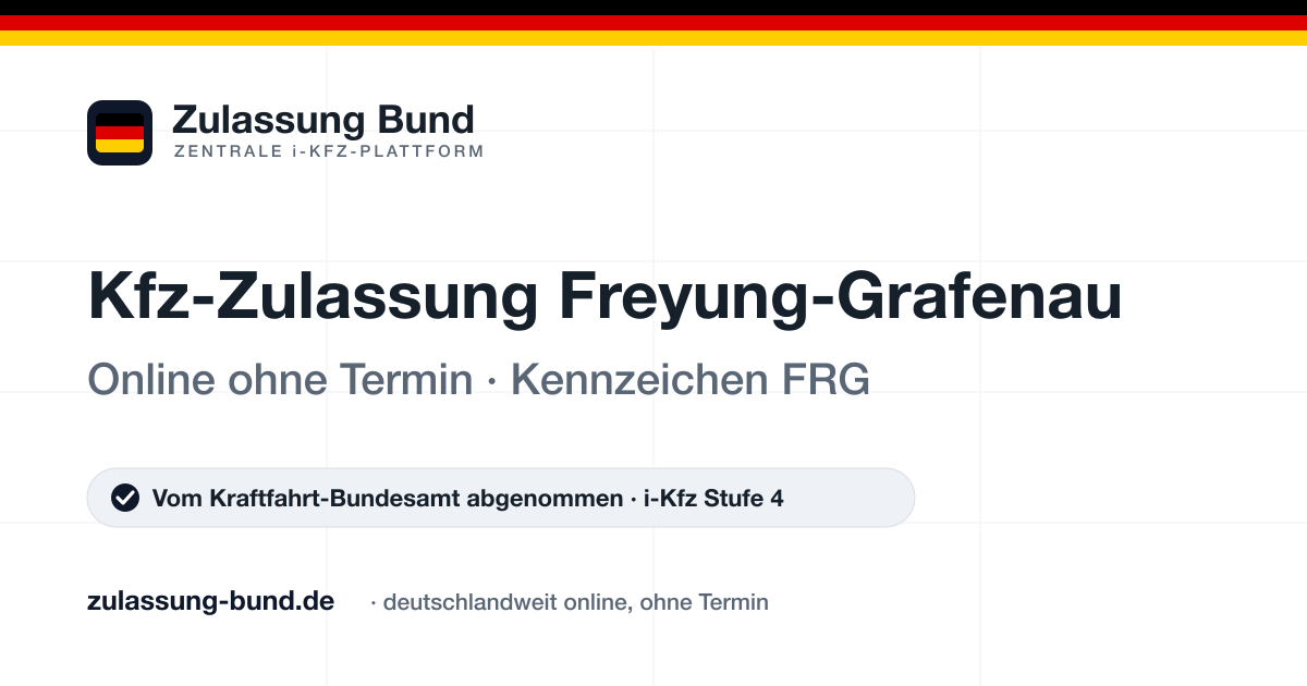 Kfz Zulassung Freyung-Grafenau (FRG) ohne Termin – Vorschaubild von Zulassung Bund