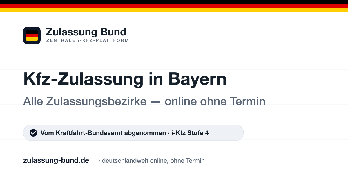 Kfz Zulassung Kfz Zulassung in Bayern — Standorte & Zulassungsbezirke | Zulassung Bund ohne Termin – Vorschaubild von Zulassung Bund