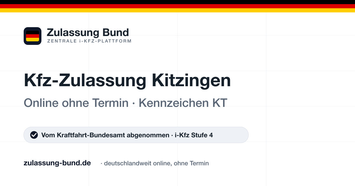 Kfz Zulassung Kitzingen (KT) ohne Termin – Vorschaubild von Zulassung Bund