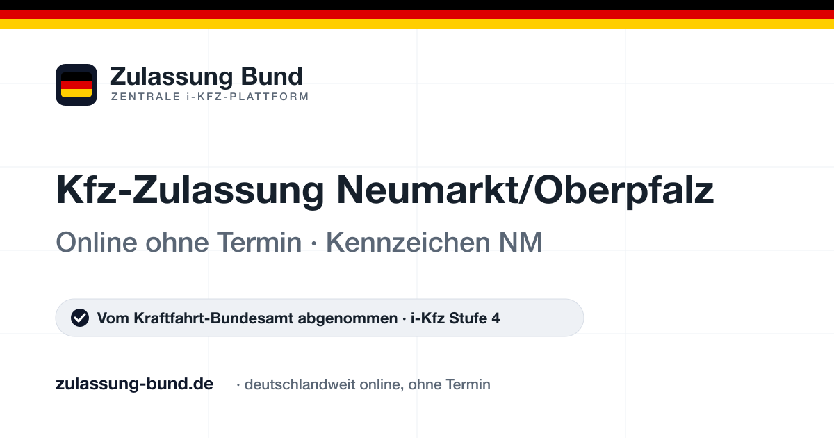 Kfz Zulassung Neumarkt/Oberpfalz (NM) ohne Termin – Vorschaubild von Zulassung Bund