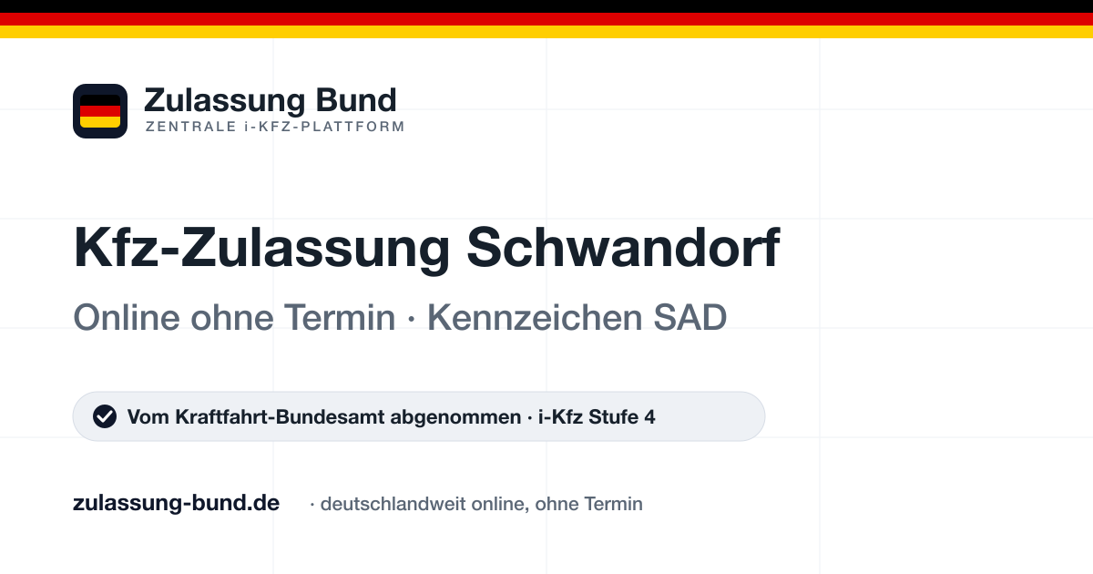 Kfz Zulassung Schwandorf (SAD) ohne Termin – Vorschaubild von Zulassung Bund