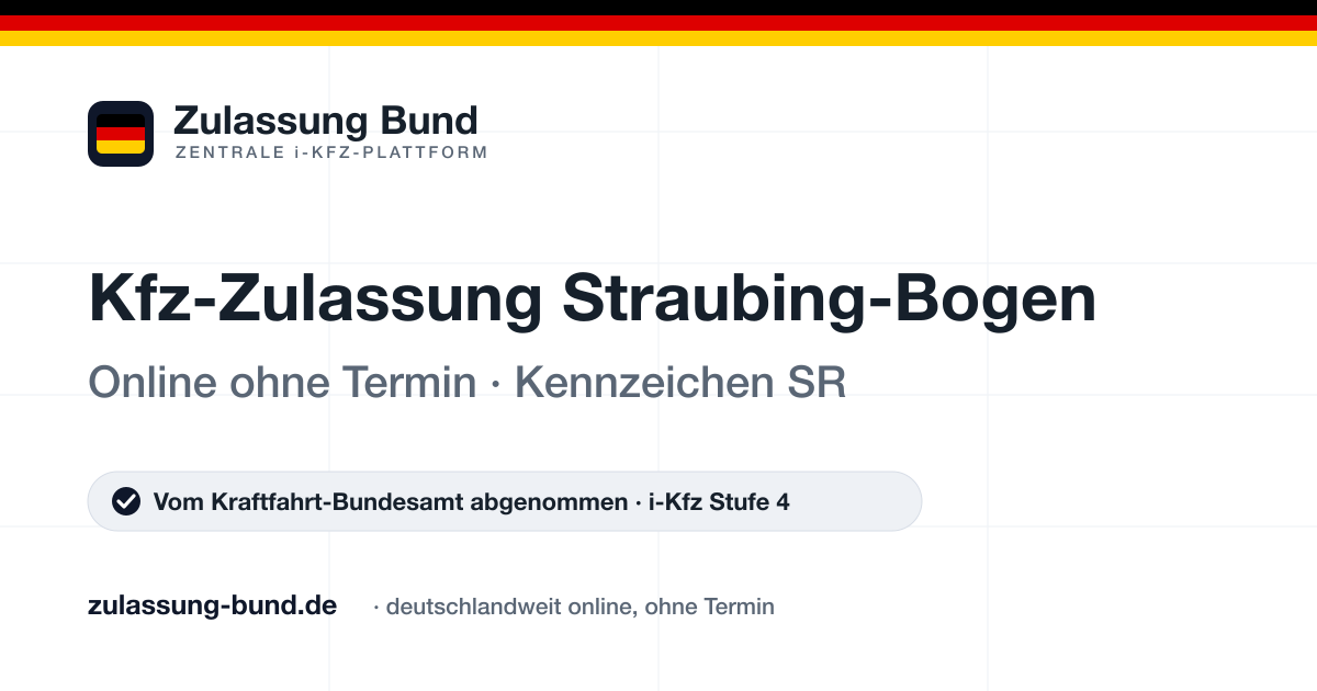 Kfz Zulassung Straubing-Bogen (SR) ohne Termin – Vorschaubild von Zulassung Bund