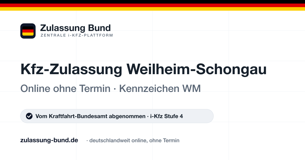 Kfz Zulassung Weilheim-Schongau (WM) ohne Termin – Vorschaubild von Zulassung Bund