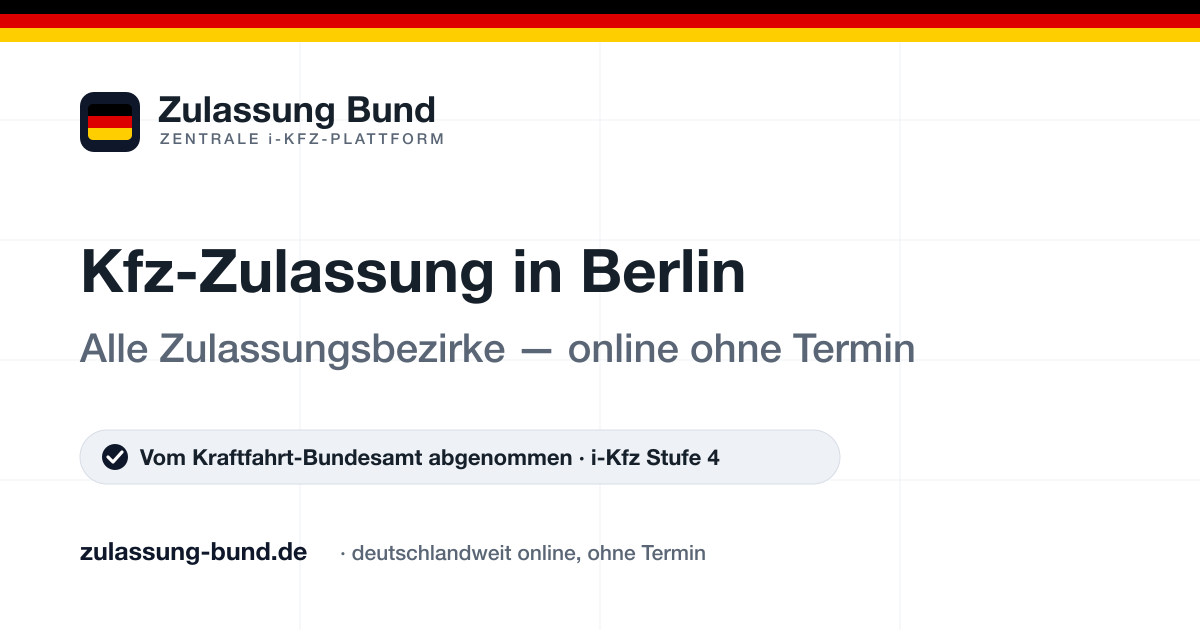Kfz Zulassung Kfz Zulassung in Berlin — Standorte & Zulassungsbezirke | Zulassung Bund ohne Termin – Vorschaubild von Zulassung Bund