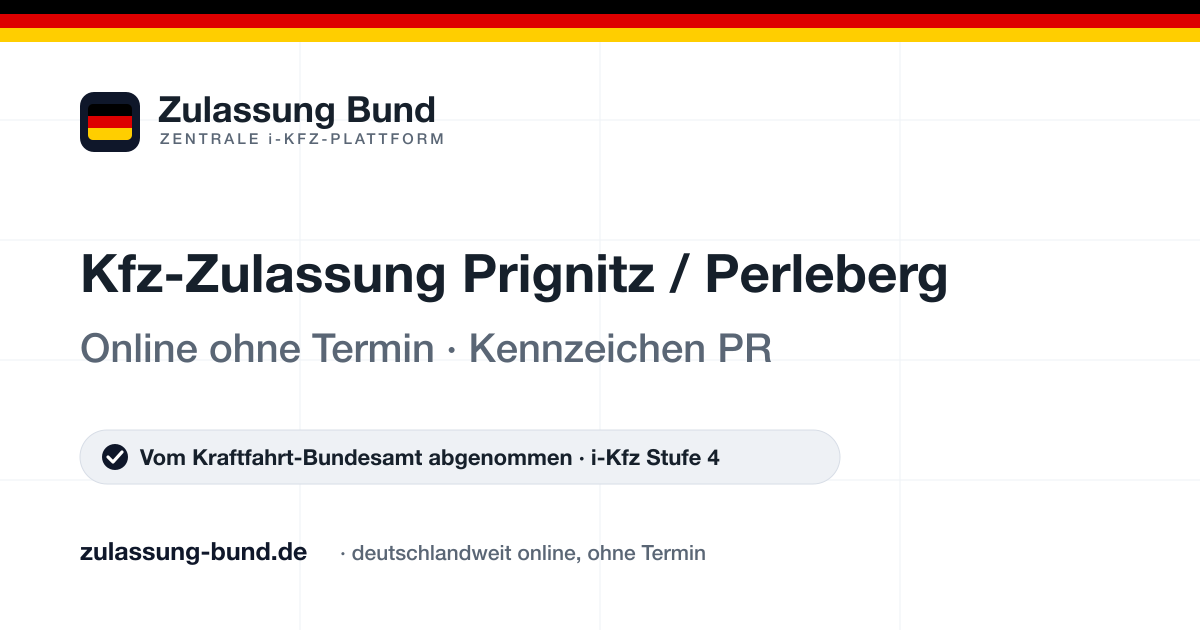 Kfz Zulassung Prignitz / Perleberg (PR) ohne Termin – Vorschaubild von Zulassung Bund