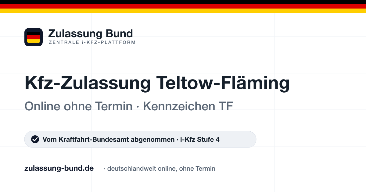 Kfz Zulassung Teltow-Fläming (TF) ohne Termin – Vorschaubild von Zulassung Bund