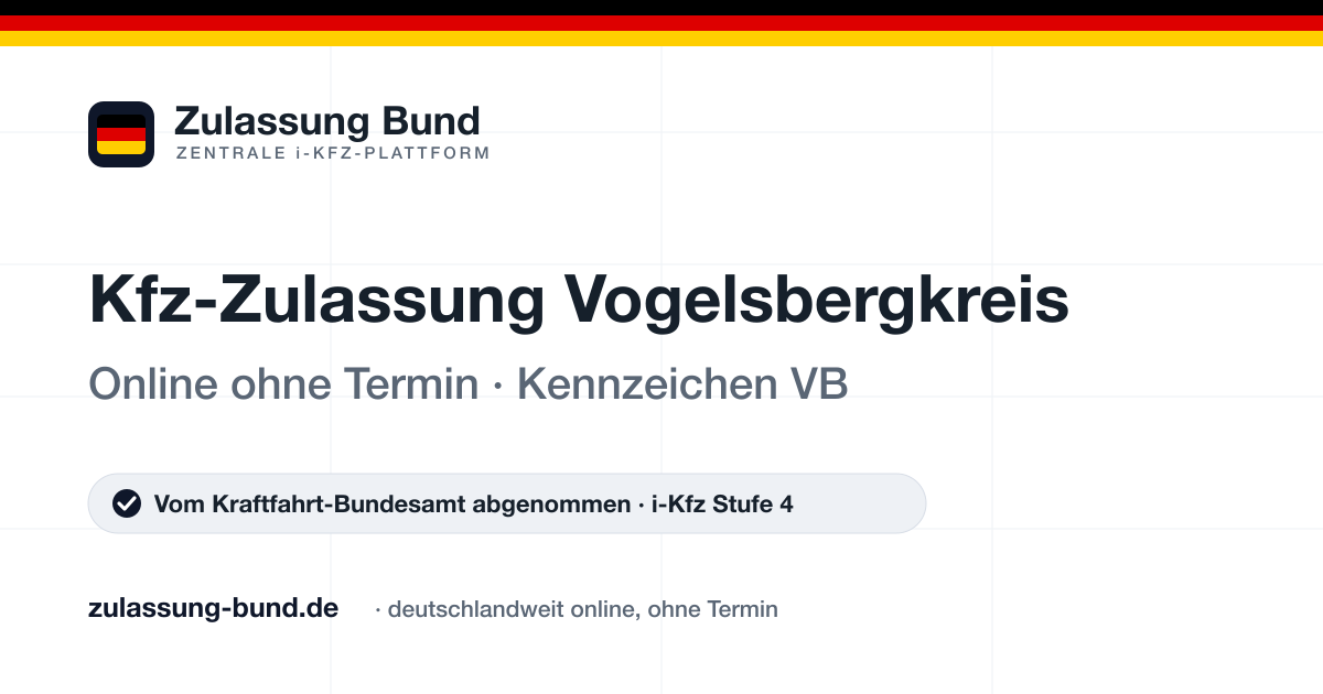 Kfz Zulassung Vogelsbergkreis (VB) ohne Termin – Vorschaubild von Zulassung Bund