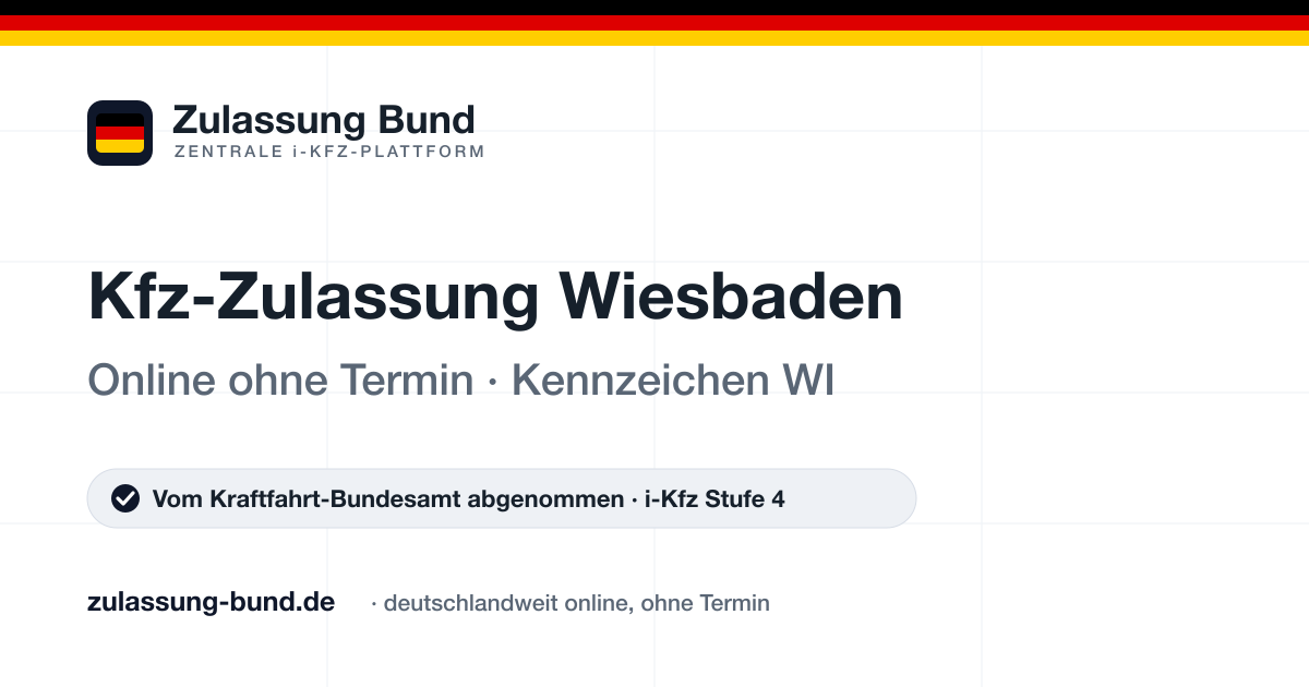 Kfz Zulassung Wiesbaden (WI) ohne Termin – Vorschaubild von Zulassung Bund