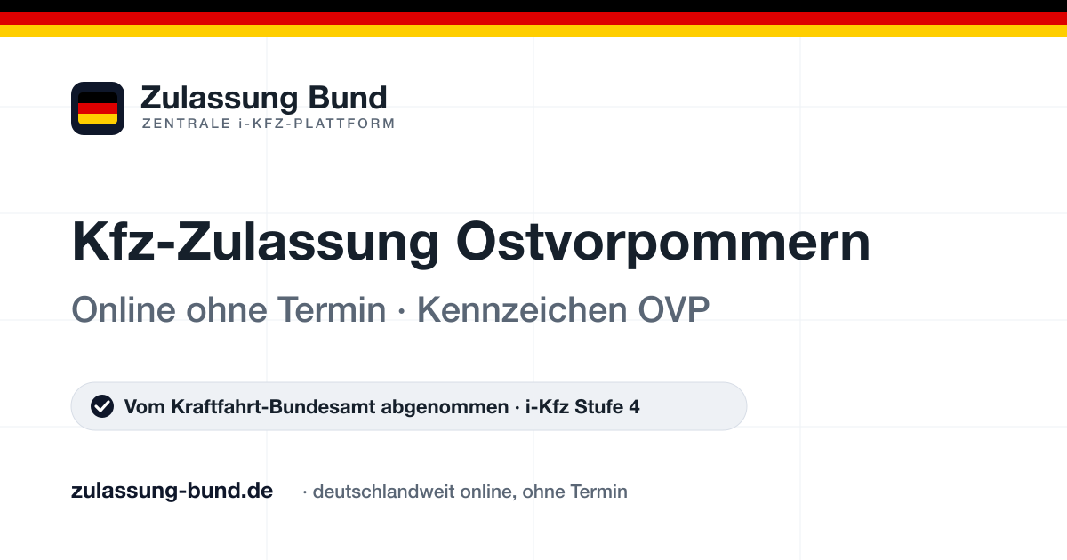 Kfz Zulassung Ostvorpommern (OVP) ohne Termin – Vorschaubild von Zulassung Bund