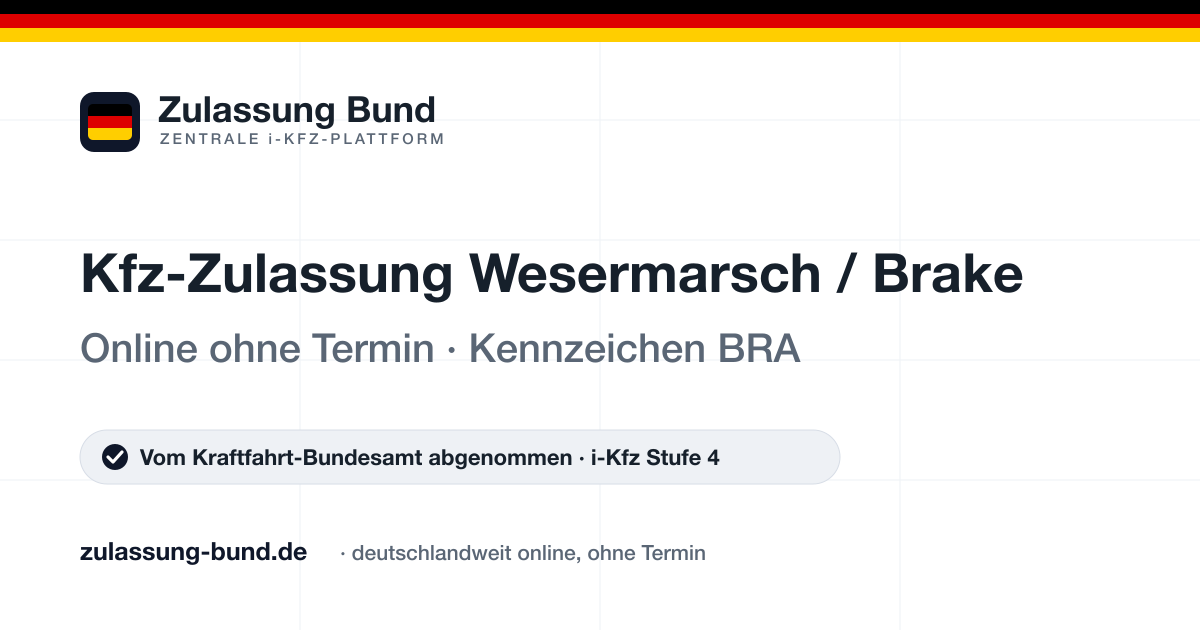 Kfz Zulassung Wesermarsch / Brake (BRA) ohne Termin – Vorschaubild von Zulassung Bund