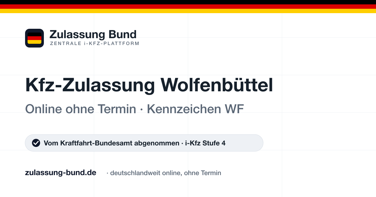 Kfz Zulassung Wolfenbüttel (WF) ohne Termin – Vorschaubild von Zulassung Bund