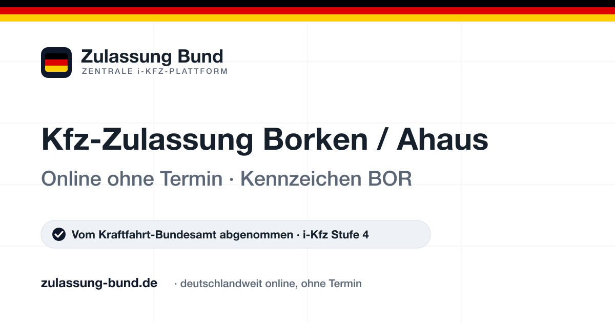 Kfz Zulassung Borken / Ahaus (BOR) ohne Termin – Vorschaubild von Zulassung Bund