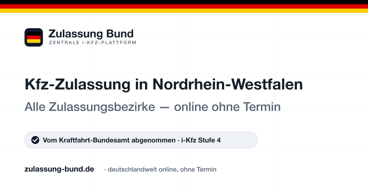 Kfz Zulassung Kfz Zulassung in Nordrhein-Westfalen — Standorte & Zulassungsbezirke | Zulassung Bund ohne Termin – Vorschaubild von Zulassung Bund