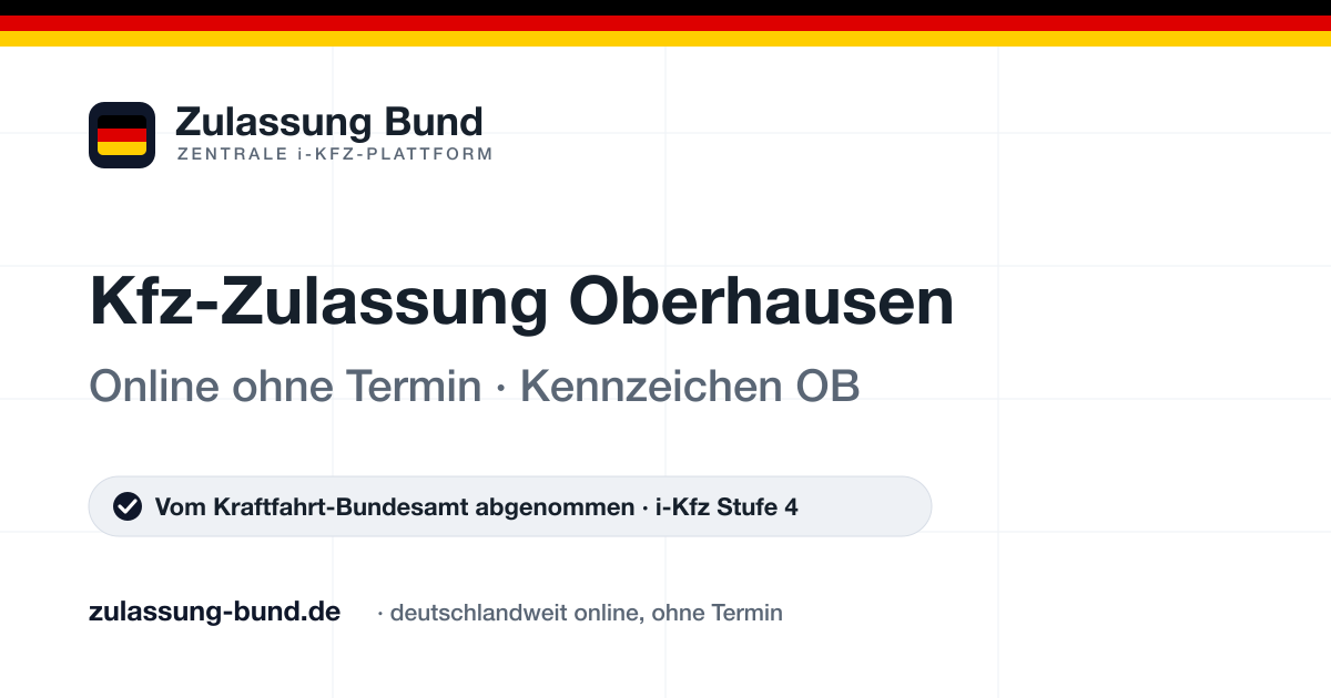 Kfz Zulassung Oberhausen (OB) ohne Termin – Vorschaubild von Zulassung Bund