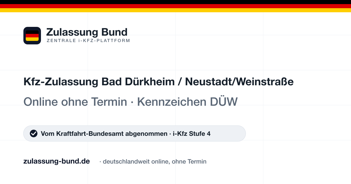 Kfz Zulassung Bad Dürkheim / Neustadt/Weinstraße (DÜW) ohne Termin – Vorschaubild von Zulassung Bund