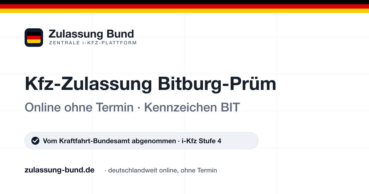 Kfz Zulassung Bitburg-Prüm (BIT) ohne Termin – Vorschaubild von Zulassung Bund