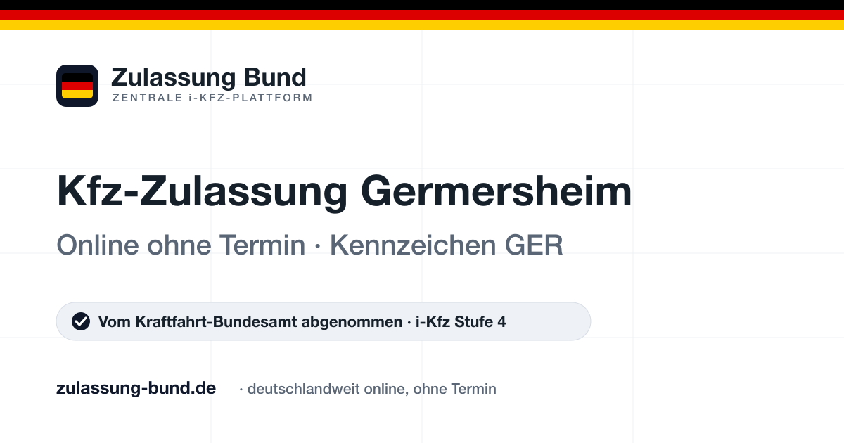 Kfz Zulassung Germersheim (GER) ohne Termin – Vorschaubild von Zulassung Bund