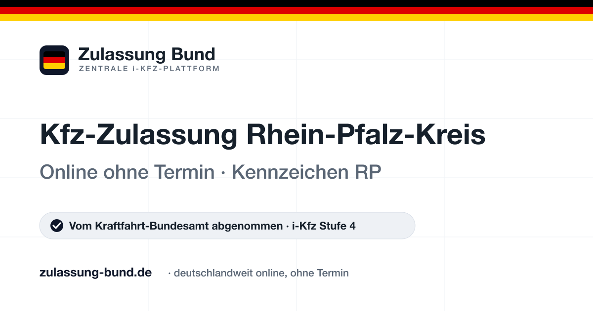 Kfz Zulassung Rhein-Pfalz-Kreis (RP) ohne Termin – Vorschaubild von Zulassung Bund