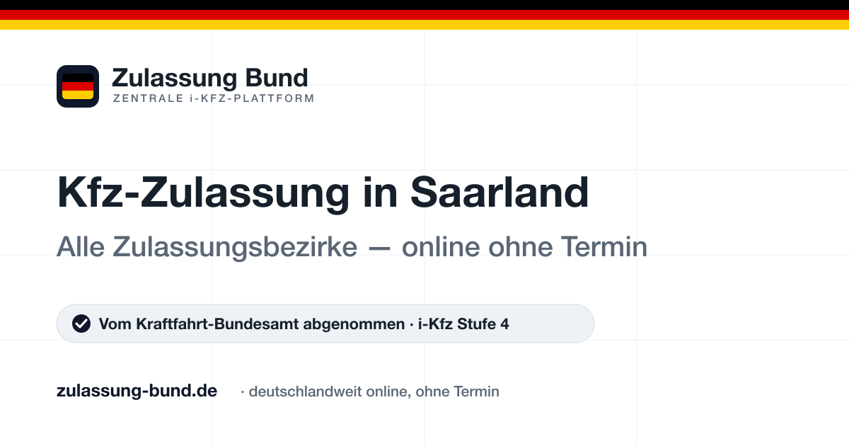 Kfz Zulassung Kfz Zulassung in Saarland — Standorte & Zulassungsbezirke | Zulassung Bund ohne Termin – Vorschaubild von Zulassung Bund