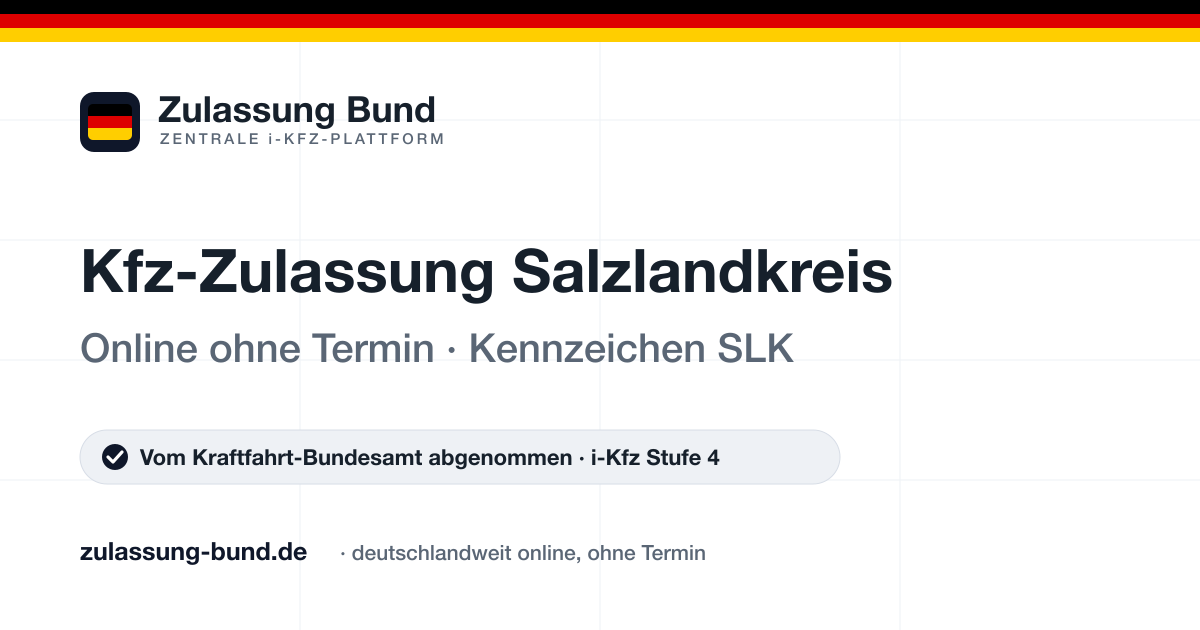 Kfz Zulassung Salzlandkreis (SLK) ohne Termin – Vorschaubild von Zulassung Bund