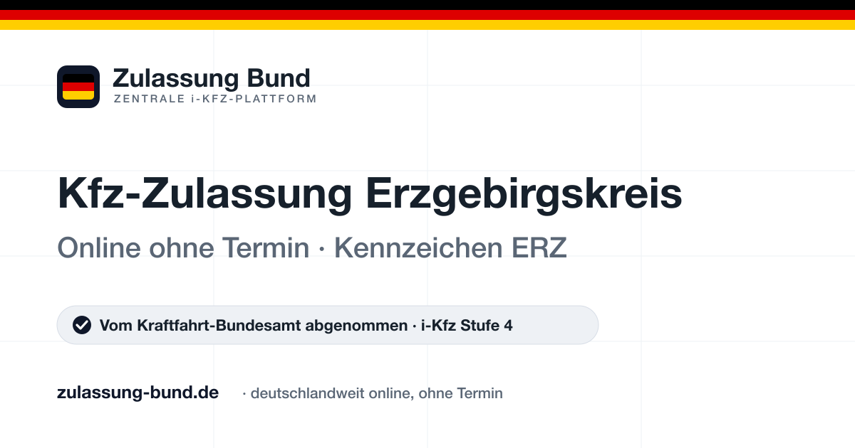 Kfz Zulassung Erzgebirgskreis (ERZ) ohne Termin – Vorschaubild von Zulassung Bund