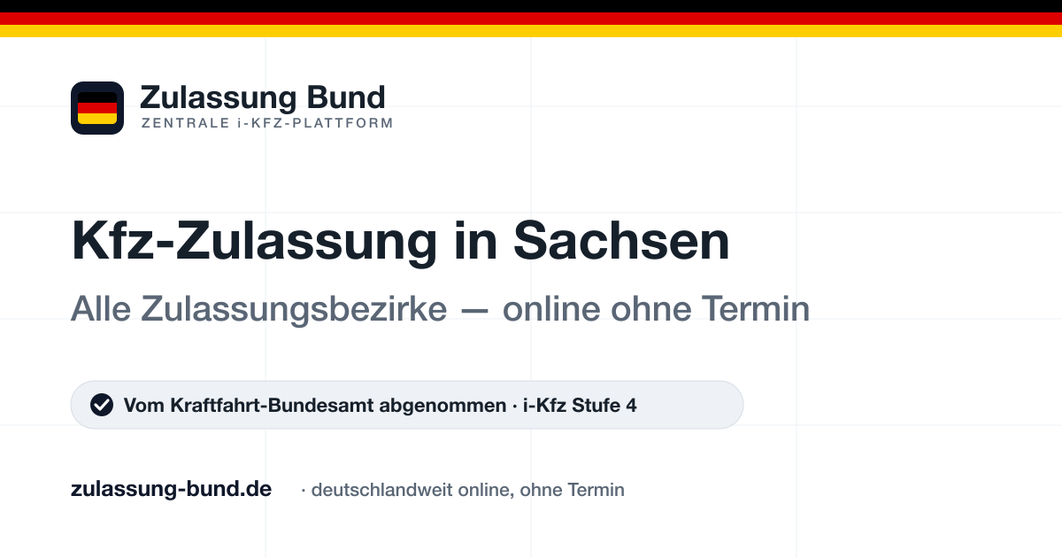 Kfz Zulassung Kfz Zulassung in Sachsen — Standorte & Zulassungsbezirke | Zulassung Bund ohne Termin – Vorschaubild von Zulassung Bund