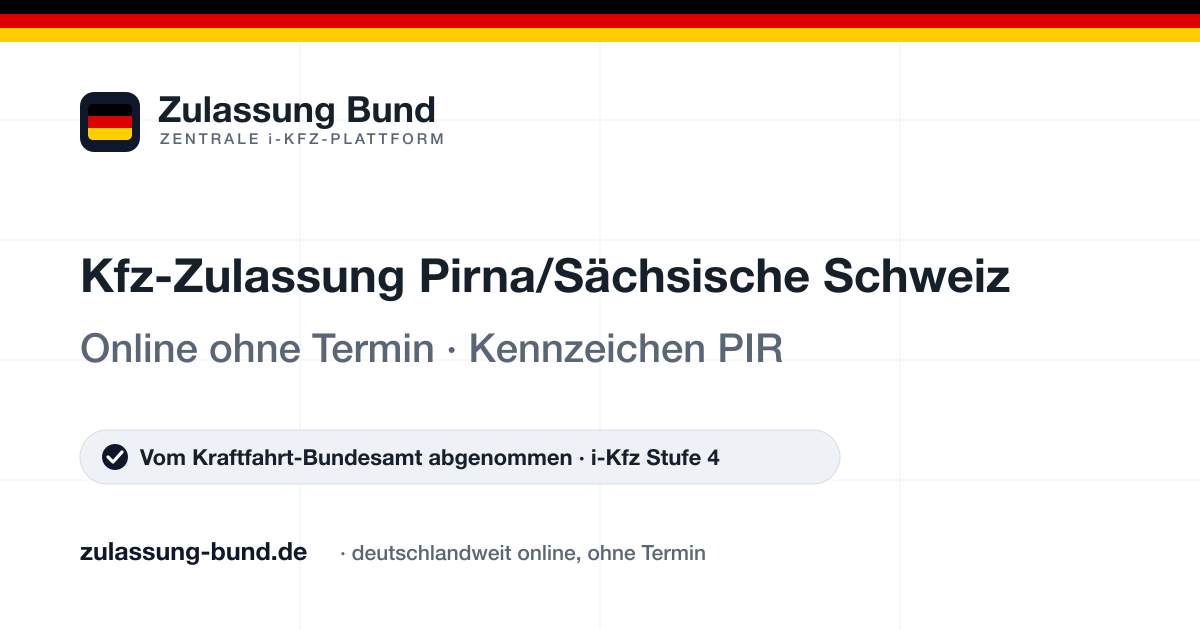Kfz Zulassung Pirna/Sächsische Schweiz (PIR) ohne Termin – Vorschaubild von Zulassung Bund