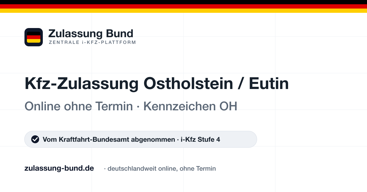 Kfz Zulassung Ostholstein / Eutin (OH) ohne Termin – Vorschaubild von Zulassung Bund