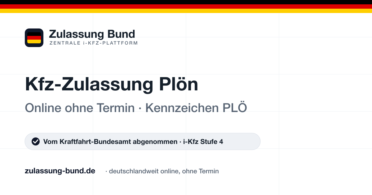 Kfz Zulassung Plön (PLÖ) ohne Termin – Vorschaubild von Zulassung Bund