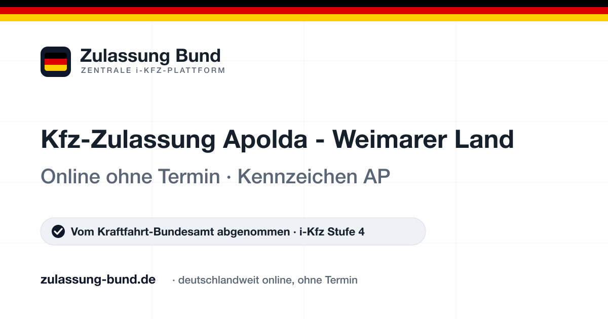Kfz Zulassung Apolda - Weimarer Land (AP) ohne Termin – Vorschaubild von Zulassung Bund